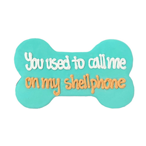 CALL ME ON MY SHELL PHONE BONE